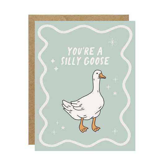 You're A Silly Goose
